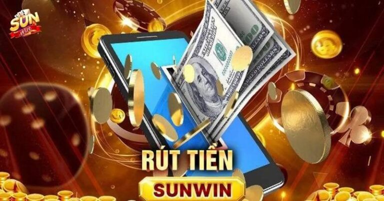 Hướng Dẫn Chi Tiết Rút Tiền Sunwin Về Ngay! 4 Hướng Dẫn Chi Tiết Rút Tiền Sunwin Về Ngay!